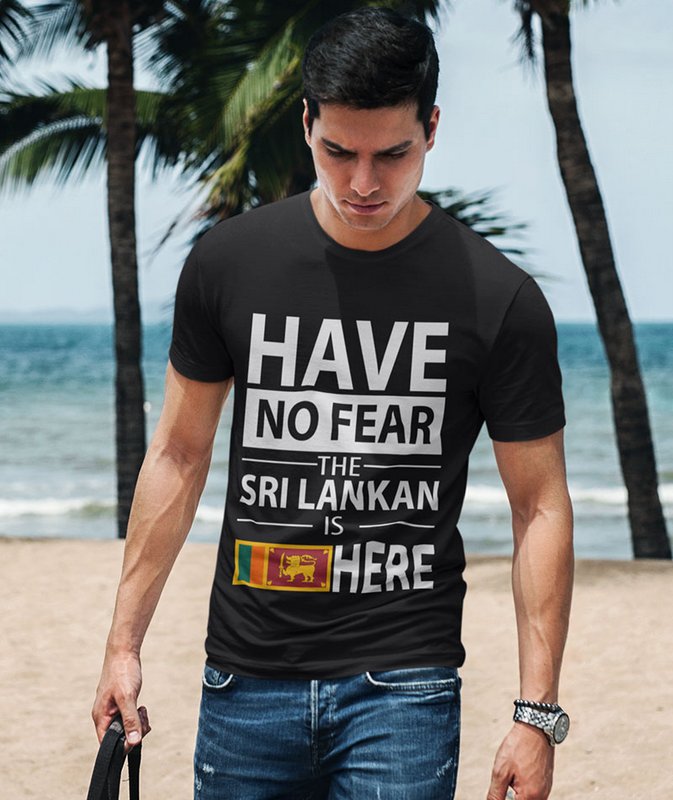 Have no fear the sri lankan is here Black Wonderful T Shirt Sri Lanka Home Page