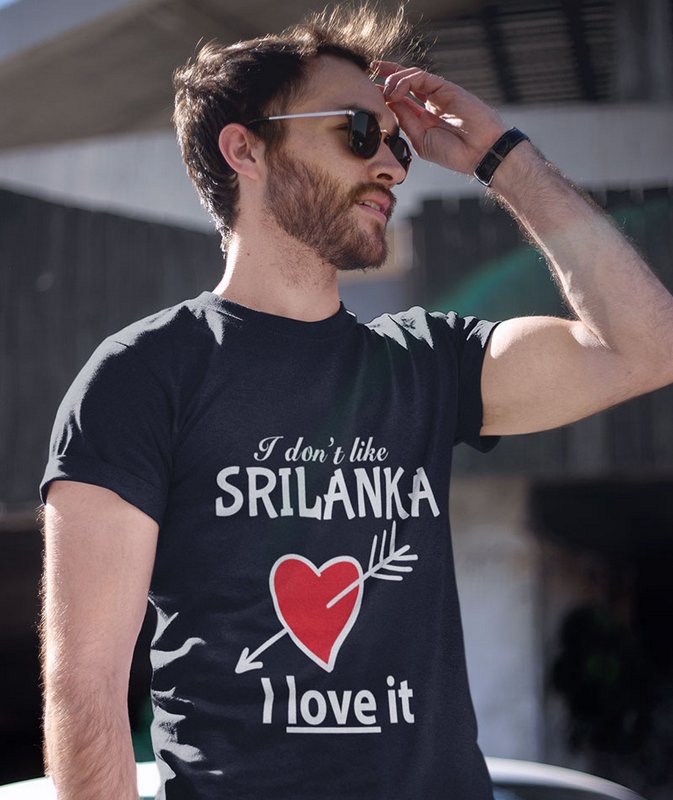 I dont Like Sri Lanka I Love it Black Wonderful T Shirt Sri Lanka Home Page